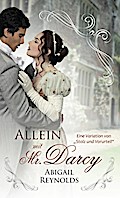 Allein mit Mr. Darcy: Eine Variation von Stolz und Vorurteil&quote;
