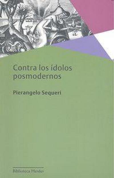 Contra los ídolos posmodernos