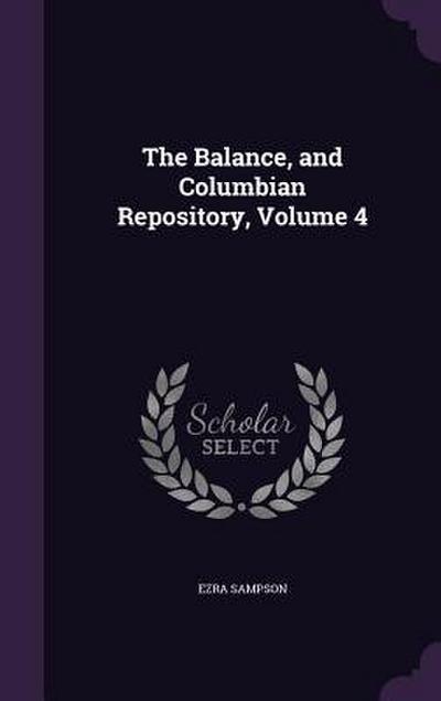 The Balance, and Columbian Repository, Volume 4