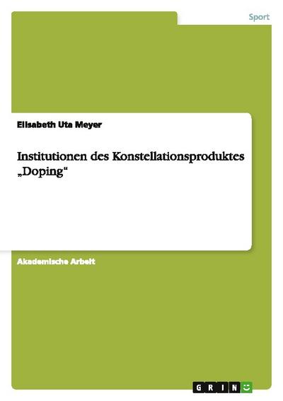 Institutionen des Konstellationsproduktes ¿Doping¿