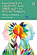 Imagination, Creativity and Spirituality in Psychotherapy