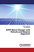 MPPT Boost Charger with Perturb and Observe Algorithm
