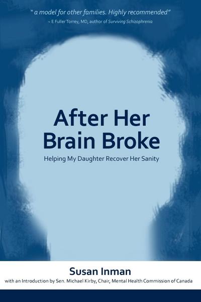 After Her Brain Broke: Helping My Daughter Recover Her Sanity