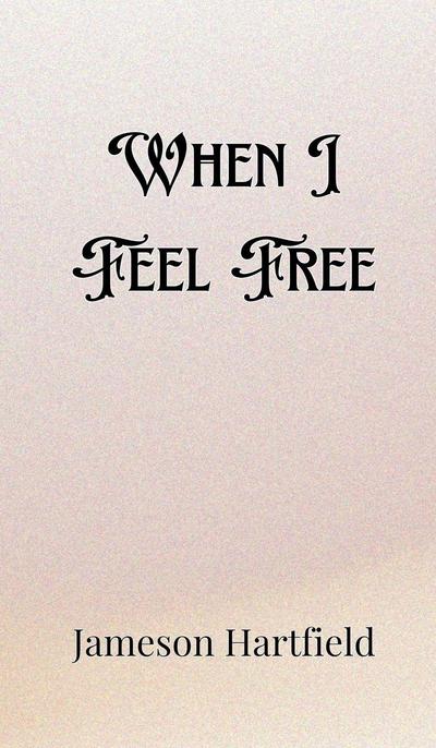 When I Feel Free
