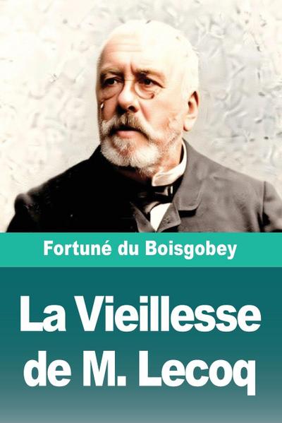 La Vieillesse de M. Lecoq