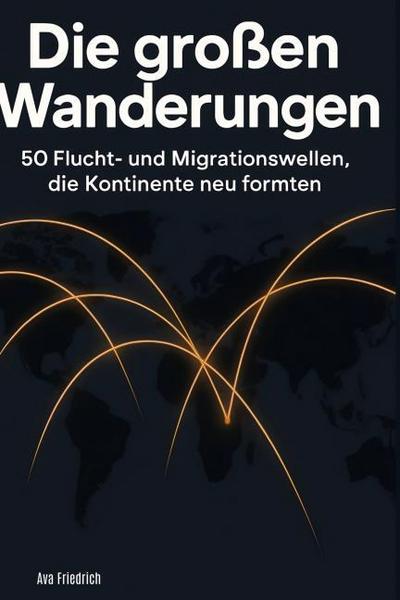Die großen Wanderungen