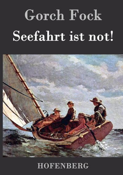 Seefahrt ist not!