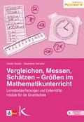 Vergleichen, Messen, Schätzen - Größen im Mathematikunterricht