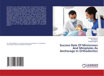 Success Rate Of Miniscrews And Miniplates As Anchorage In Orthodontics