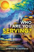 Who Are You Serving?