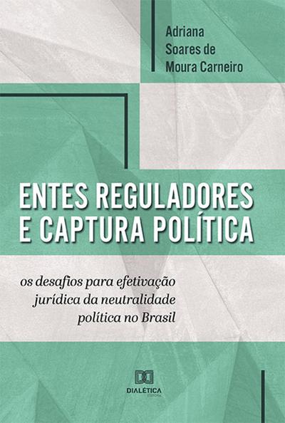 Entes reguladores e captura política