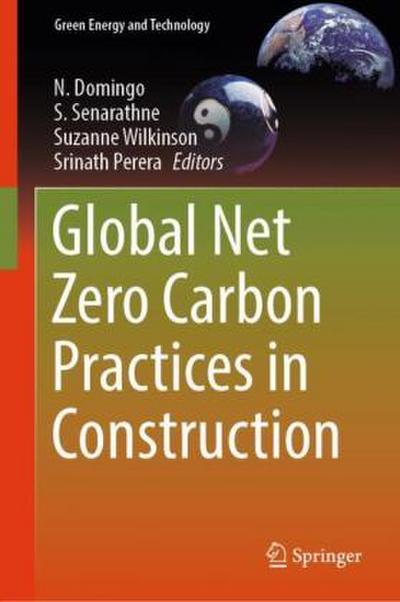 Global Net Zero Carbon Practices in Construction