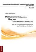 Moralbegründung zwischen Kant und Transzendentalpr
