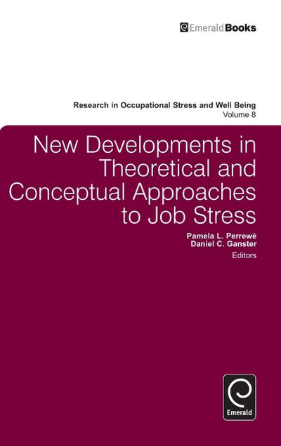 New Developments in Theoretical and Conceptual Approaches to Job Stress