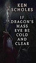 If Dragon’s Mass Eve Be Cold and Clear