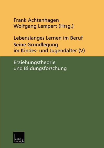 Lebenslanges Lernen im Beruf - seine Grundlegung im Kindes- und Jugendalter