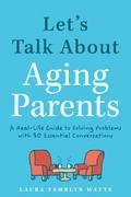 Let’s Talk About Aging Parents