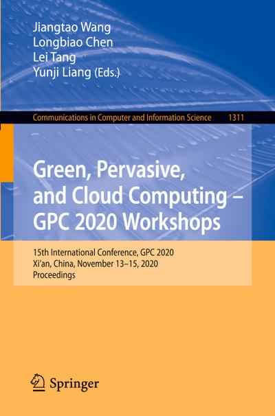 Green, Pervasive, and Cloud Computing ¿ GPC 2020 Workshops