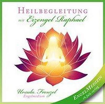 Heilbegleitung mit Erzengel Raphael