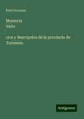 Memoria histo¿rica y descriptiva de la provincia de Tucuman
