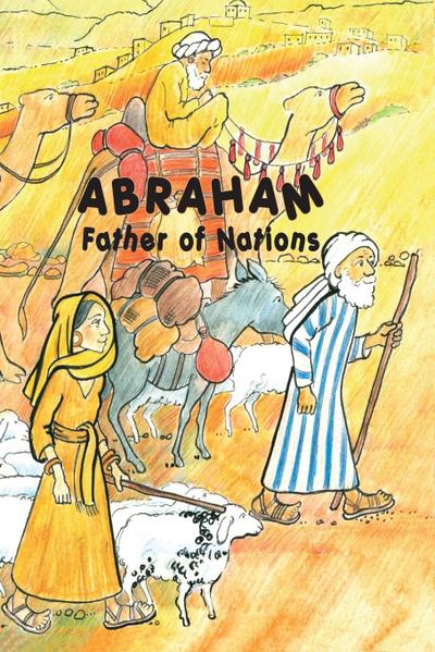 ABRAHAM, Father of Nations