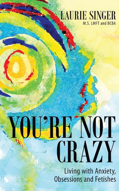 You’re Not Crazy