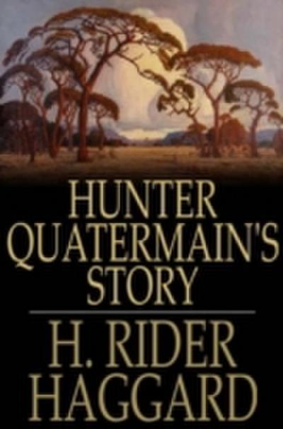 Hunter Quatermain’s Story