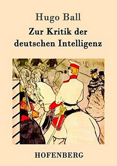 Zur Kritik der deutschen Intelligenz