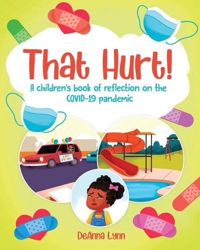 That Hurt!: A children’s book of reflection on the COVID-19 pandemic