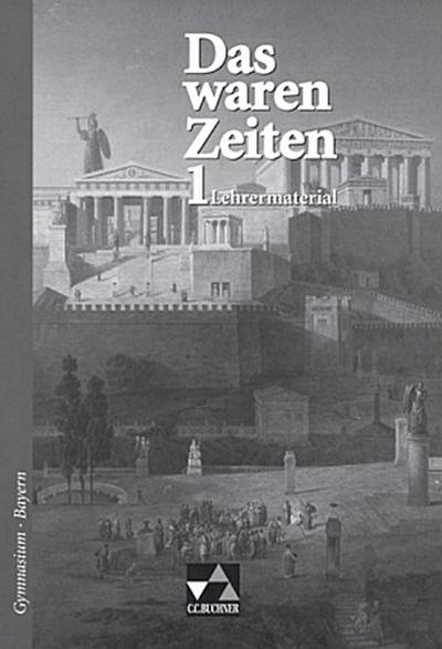 Das waren Zeiten, Ausgabe Bayern (G8) 6. Jahrgangsstufe, Lehrerband