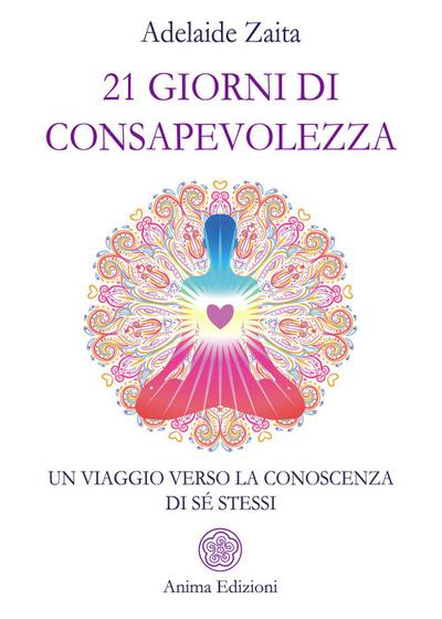 21 giorni di consapevolezza. Un viaggio verso la conoscenza di sé stessi