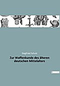Zur Waffenkunde des älteren deutschen Mittelalters