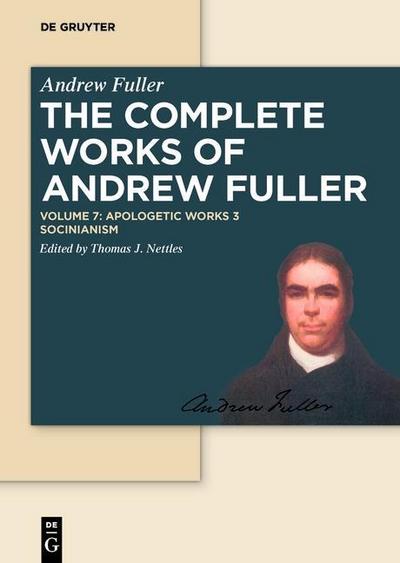 Andrew Fuller: The Complete Works of Andrew Fuller Apologetic Works 3
