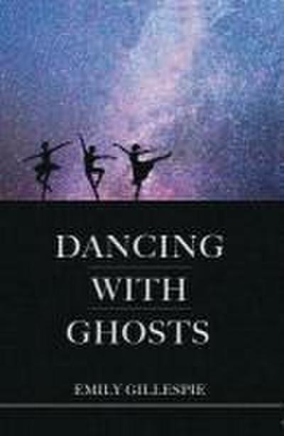 Gillespie, E: DANCING W/GHOSTS
