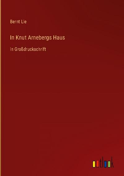In Knut Arnebergs Haus