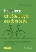 Radfahren - eine Soziologie aus dem Sattel