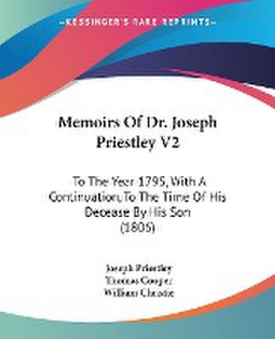 Memoirs Of Dr. Joseph Priestley V2