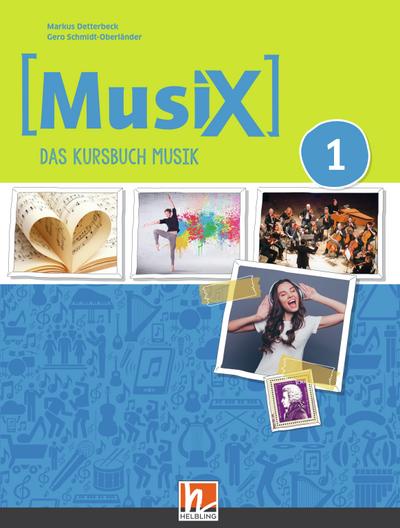 MusiX 1. Unterrichtsbuch. Neuausgabe 2019