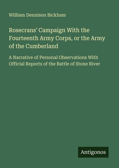 Rosecrans’ Campaign With the Fourteenth Army Corps, or the Army of the Cumberland