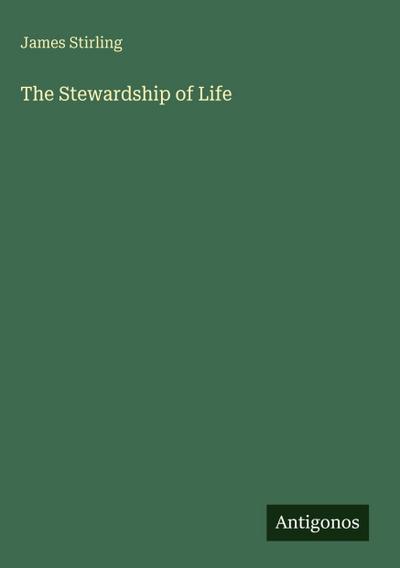 The Stewardship of Life