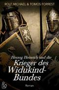 HERZOG HEINRICH UND DIE KRIEGER DES WIDUKIND-BUNDE