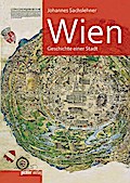 Wien: Geschichte einer Stadt