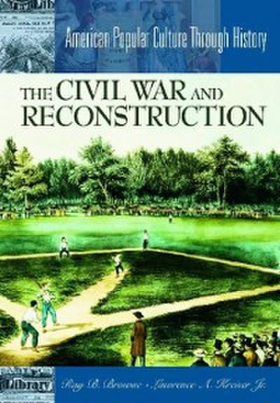 Civil War and Reconstruction