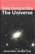 THINKING, OBSERVING AND MINING THE UNIV