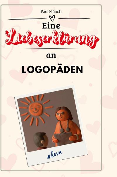 Eine Liebeserklärung an Logopäden