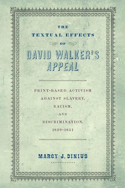 The Textual Effects of David Walker’s Appeal