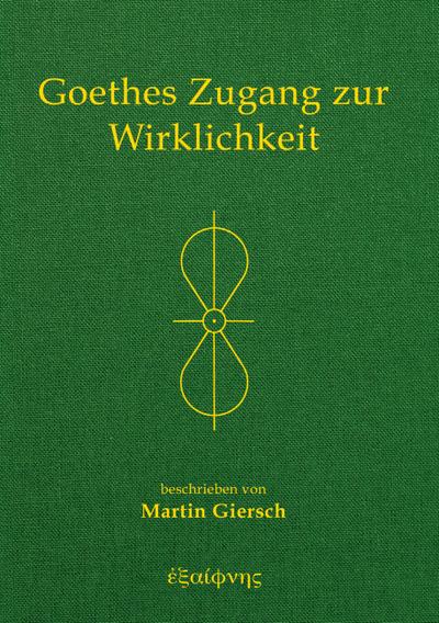 Goethes Zugang zur Wirklichkeit