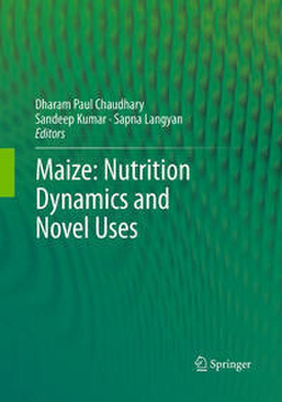 Maize: Nutrition Dynamics and Novel Uses