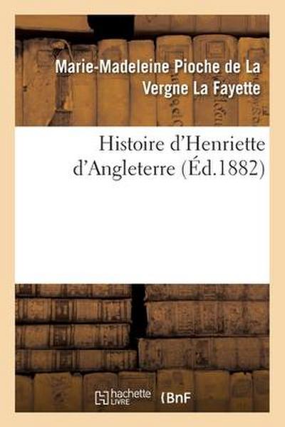 Histoire d’Henriette d’Angleterre