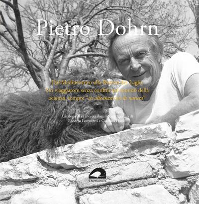 Pietro Dohrn. Dal Mediterraneo alla Riserva dei Laghi. Un vi